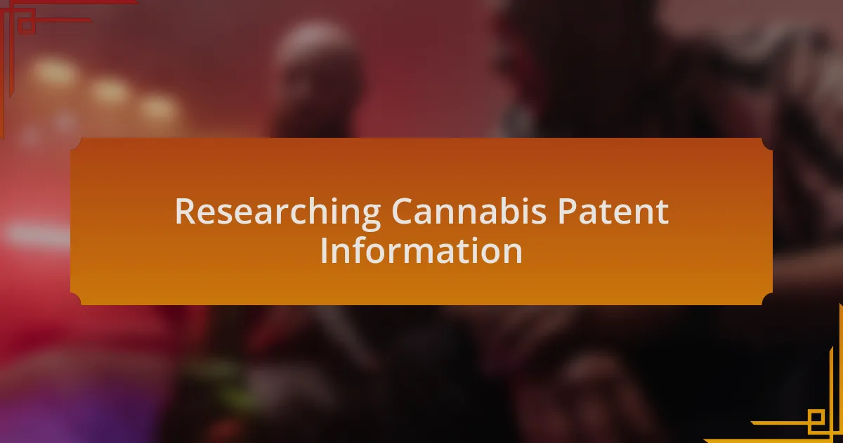 Researching Cannabis Patent Information