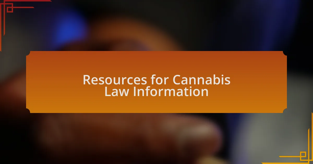 Resources for Cannabis Law Information