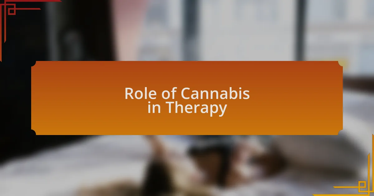 Role of Cannabis in Therapy