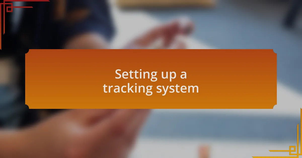 Setting up a tracking system