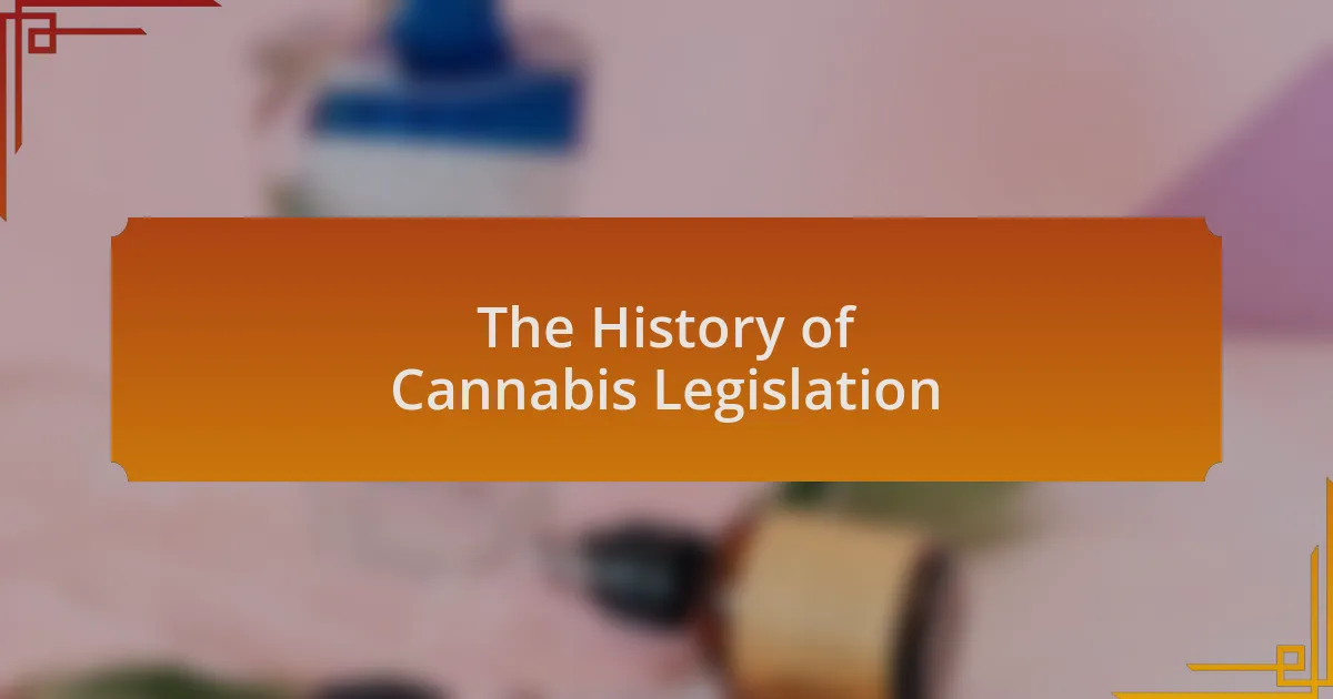 The History of Cannabis Legislation