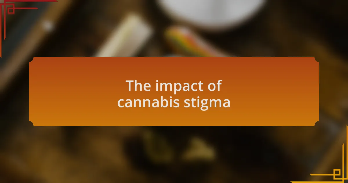 The impact of cannabis stigma