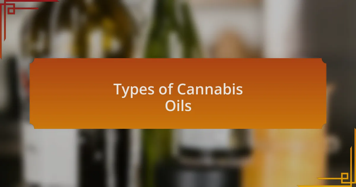Types of Cannabis Oils