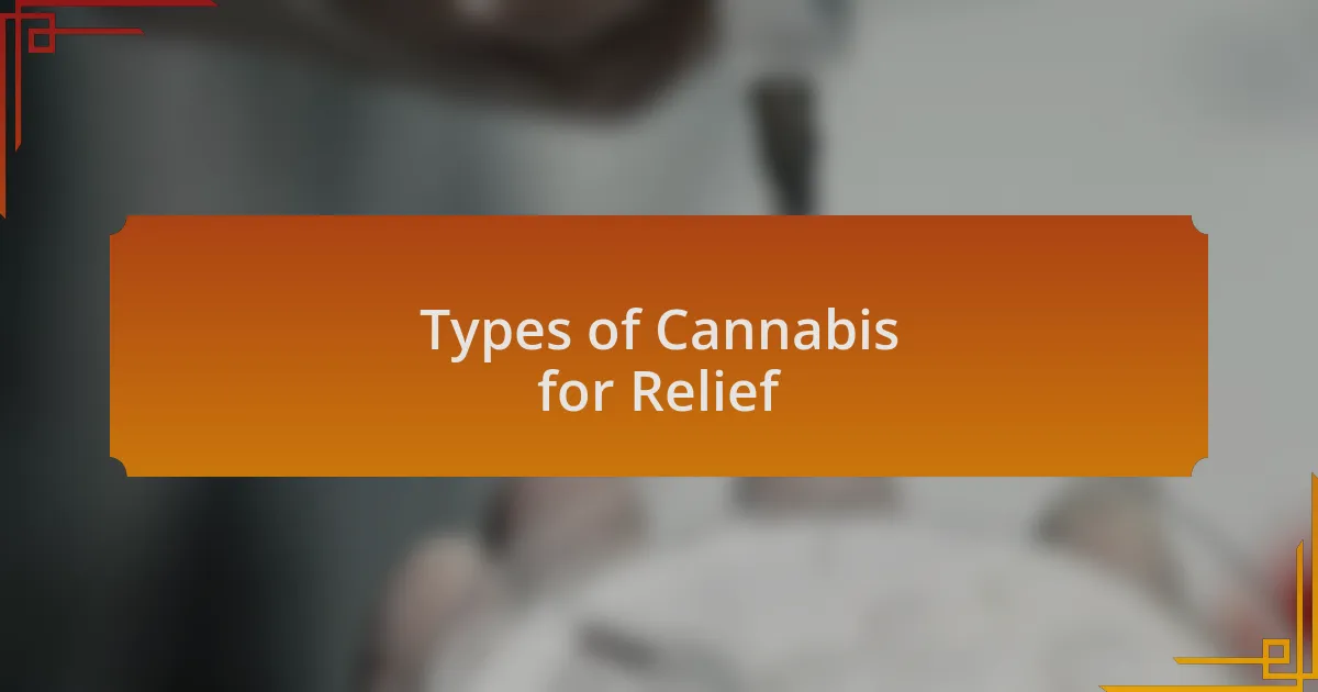 Types of Cannabis for Relief