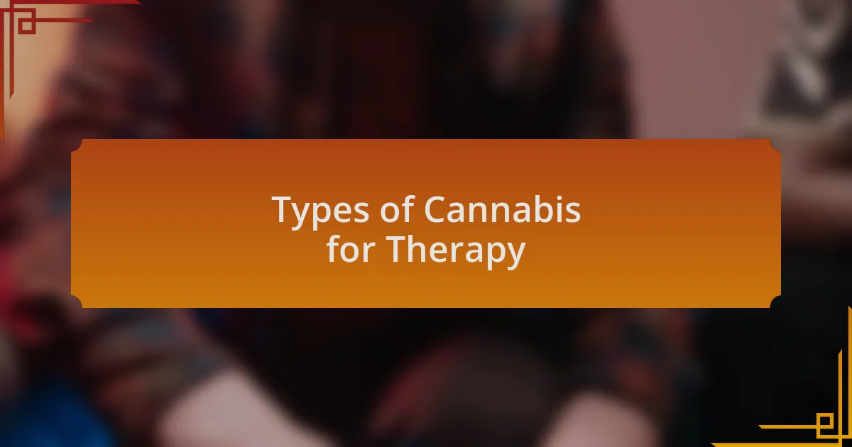 Types of Cannabis for Therapy
