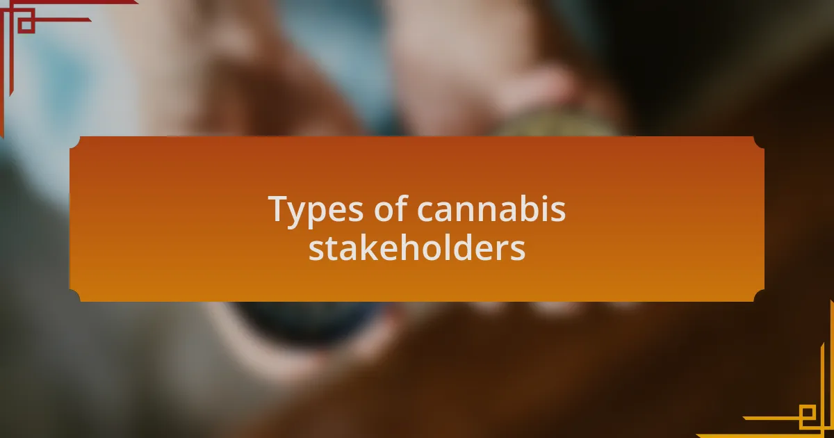 Types of cannabis stakeholders