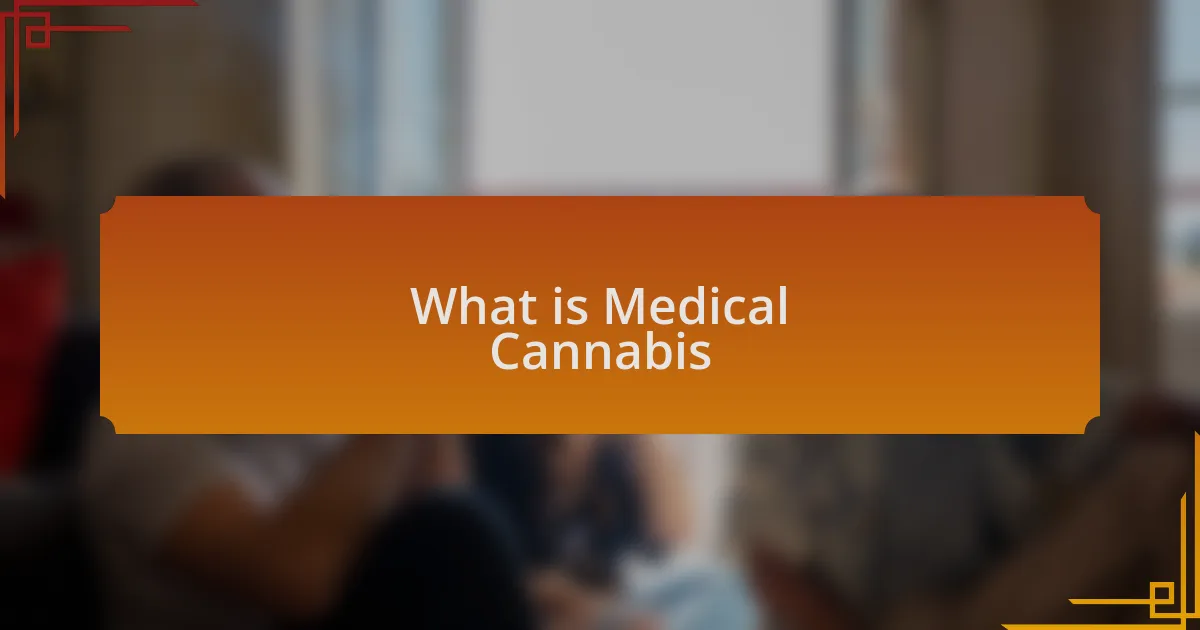 What is Medical Cannabis